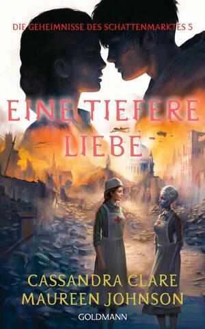 Eine tiefere Liebe by Cassandra Clare