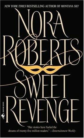 Sweet Revenge by Nora Roberts