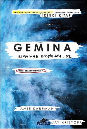 Gemina: Illuminae Dosyalari 02 by Jay Kristoff, Amie Kaufman