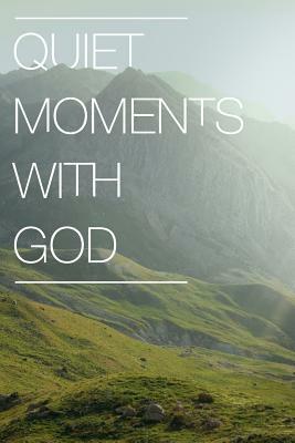 Quiet Moments With God by Honor Books