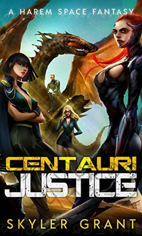 Centauri Justice by Skyler Grant