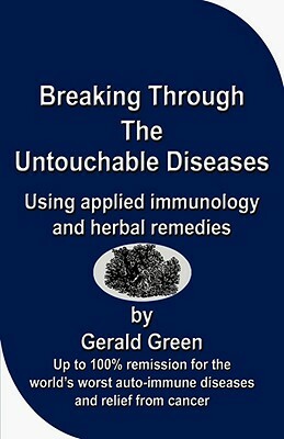 Breaking Through the Untouchable Diseases by Gerald Green