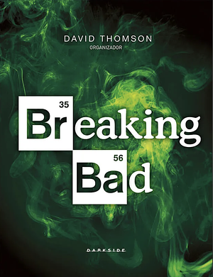 Breaking Bad: O Livro Oficial by David Thomson