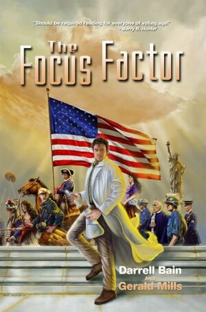 The Focus Factor by Gerald W. Mills, Darrell Bain