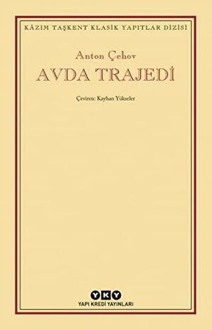 Avda Trajedi by Anton Chekhov