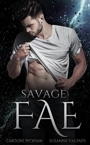 Savage Fae by Caroline Peckham, Susanne Valenti