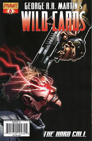 George R.R. Martin's Wild Cards: The Hard Call Part 6 by Daniel Abraham