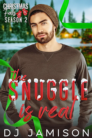 The Snuggle is Real by D.J. Jamison