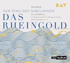 Das Rheingold by Richard Wagner