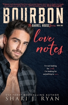 Bourbon Love Notes by Shari J. Ryan