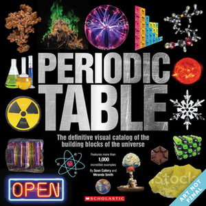 The Periodic Table by Sean Callery, Miranda Smith