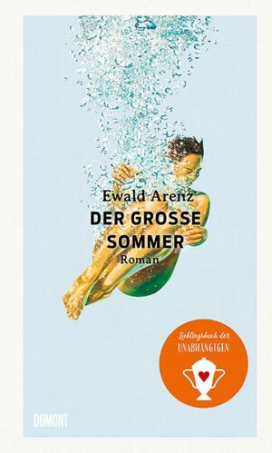 Der große Sommer by Ewald Arenz