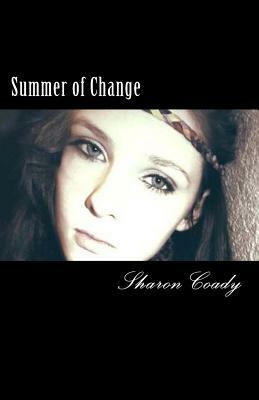 Summer of Change: Elizabeth's Story by Sharon Coady