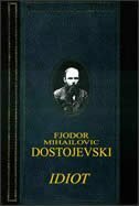 Idiot by Fyodor Dostoevsky