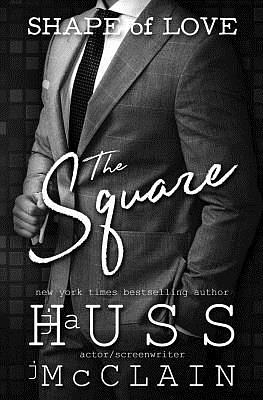 The Square by Johnathan McClain, J.A. Huss