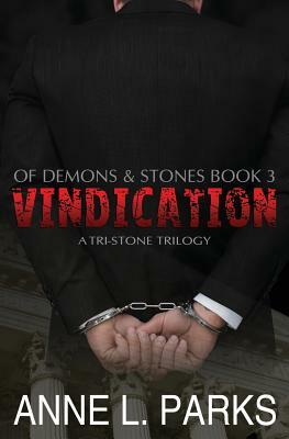 Vindication: Of Demons & Stones by Anne L. Parks