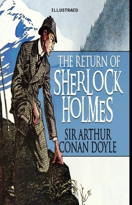 The Return of Sherlock Holmes Illustrated by Arthur Conan Doyle