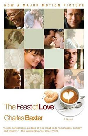 The Feast of Love by Charles Baxter