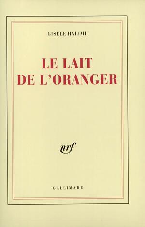 Le Lait de L'oranger by Gisèle Halimi