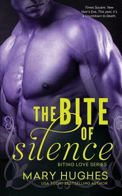 The Bite of Silence by Mary Hughes