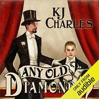 Any Old Diamonds by KJ Charles