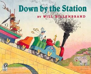 Down by the Station by Will Hillenbrand
