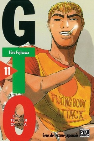 GTO: Great Teacher Onizuka, Volume 11 by Tōru Fujisawa