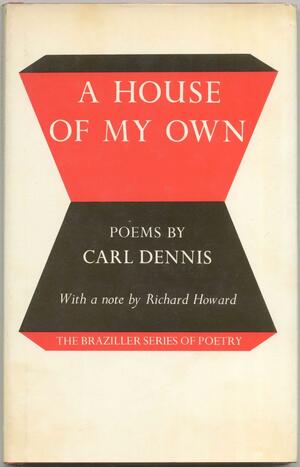 A House of My Own by Carl Dennis