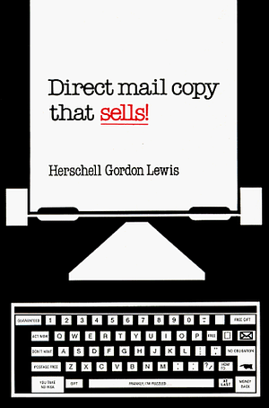 Direct Mail Copy that Sells! by Herschell Gordon Lewis