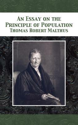 An Essay on the Principle of Population by Thomas Robert Malthus