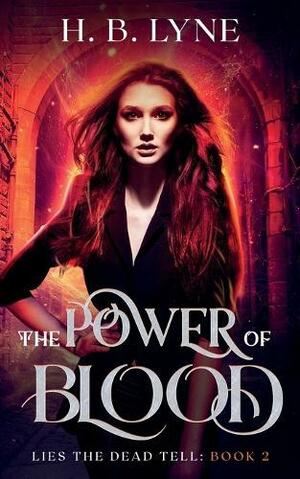 The Power of Blood by H.B. Lyne