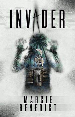 Invader by Margie Benedict