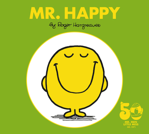 Mr. Happy: 50th Anniversary Edition by Roger Hargreaves