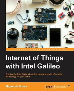 Internet of Things with Intel Galileo by Miguel Sousa