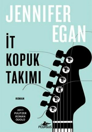 İt Kopuk Takımı by Jennifer Egan