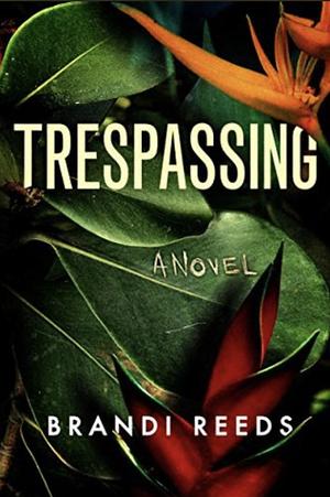 Trespassing by Brandi Reeds