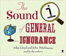 Qi: The Book Of General Ignorance by John Lloyd, John Mitchinson