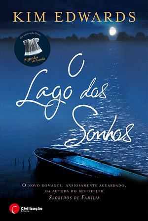 O Lago dos Sonhos by Kim Edwards