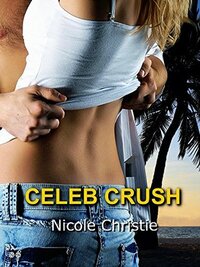 Celeb Crush by Nicole Christie