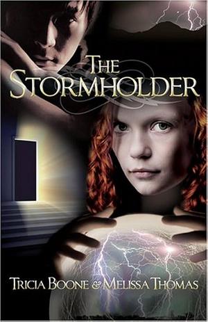 The Stormholder by Melissa Thomas, Tricia Boone