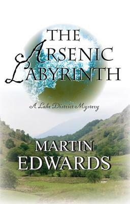 The Arsenic Labyrinth by Martin Edwards