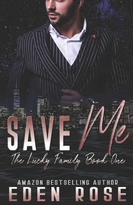 Save Me: Mafia Romance by Eden Rose