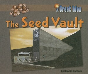 The Seed Vault by Bonnie Juettner