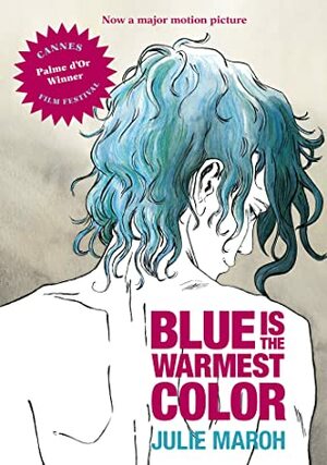 Blue is the Warmest Color by Julie Maroh