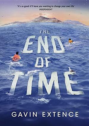 The End of Time: The most captivating book you'll read this summer by Gavin Extence, Gavin Extence