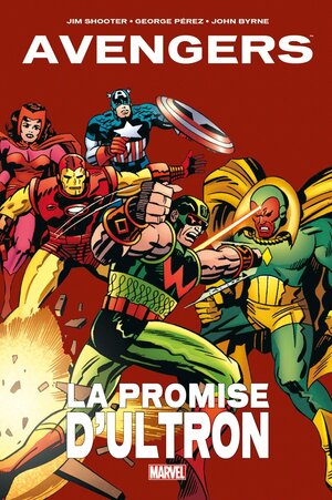 Avengers: la Promise d'Ultron by Jim Shooter, George Pérez, John Byrne