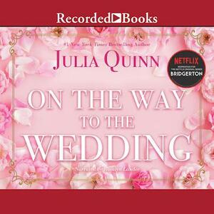 On the Way to the Wedding: The 2nd Epilogue by Julia Quinn