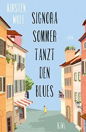 Signora Sommer tanzt den Blues by Kirsten Wulf