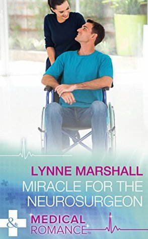 Miracle for the Neurosurgeon by Lynne Marshall