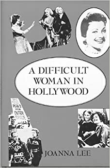 A Difficult Woman in Hollywood by Joanna Lee